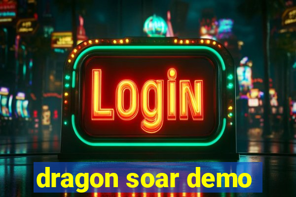 dragon soar demo